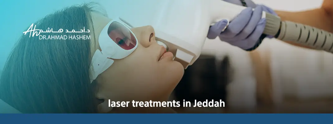 laser treatments in Jeddah